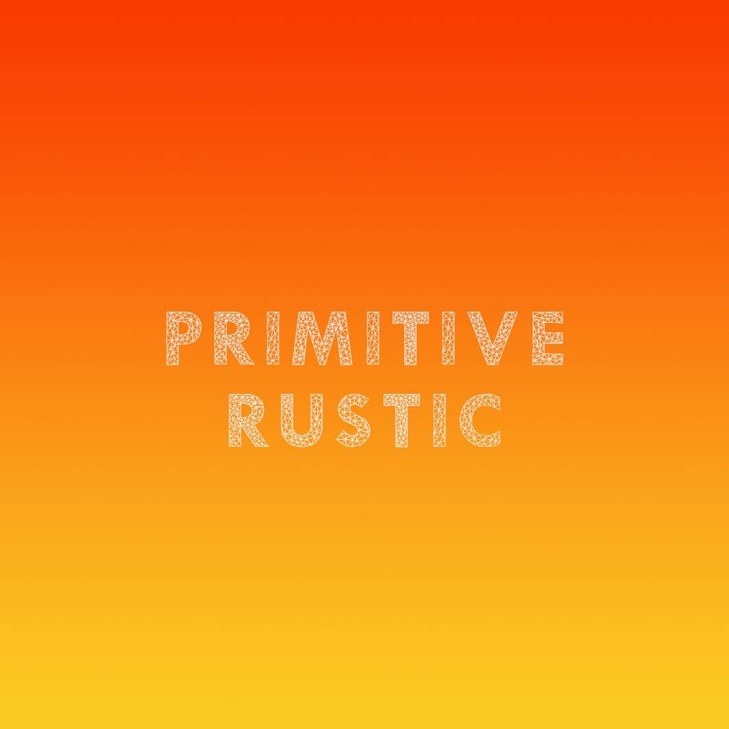 Primitive Rustic